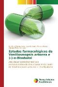 Estudos farmacol?gicos da Vanillosmopsis arborea e (-)-α-Bisabolol