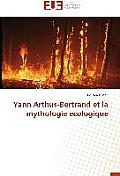 Yann Arthus-Bertrand Et La Mythologie ?cologique