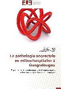 La Pathologie Anorectale En Milieu Hospitalier ? Ouagadougou