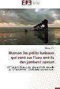 Maman Les Petits Bateaux Qui Vont Sur l'Eau Ont-Ils Des Jambes? Roman