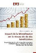 Impact de la Microfinance Sur Le Niveau de Vie Des B?n?ficiaires