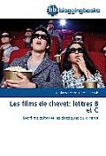 Les Films de Chevet: Lettres B Et C