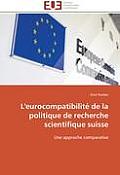 L'Eurocompatibilit? de la Politique de Recherche Scientifique Suisse