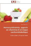 Homocyst?in?mie, apports en vitamines b et risque cardiom?tabolique