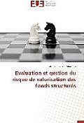 Evaluation Et Gestion Du Risque de Valorisation Des Fonds Structur?s