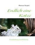 Endlich eine Katze: Anschaffung und Haltung