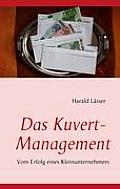 Das Kuvert - Management: Vom Erfolg eines Kleinunternehmers