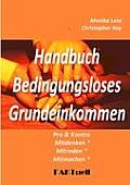 BGE-Handbuch: Bedingungsloses Grundeinkommen * Pro und Kontra