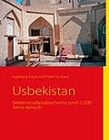Usbekistan: Seidenstra?enabschnitte rund 2.500 Jahre danach