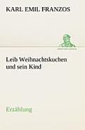 Leib Weihnachtskuchen Und Sein Kind