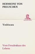 Yoshiwara - Vom Freudenhaus Des Lebens