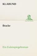 Bracke - Ein Eulenspiegelroman