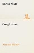 Georg Letham - Arzt Und Morder