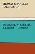 The Attach?, or, Sam Slick in England - Complete
