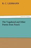 The Vagabond and Other Poems from Punch