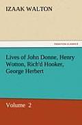 Lives of John Donne, Henry Wotton, Rich'd Hooker, George Herbert