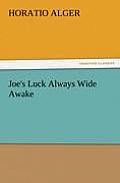 Joe's Luck Always Wide Awake
