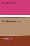 The Wandering Jew - Volume 06