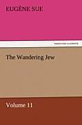 The Wandering Jew - Volume 11
