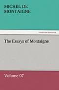 The Essays of Montaigne - Volume 07