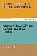 Memoirs of Louis XIV and His Court and of the Regency - Volume 10