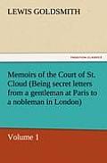 Memoirs of the Court of St. Cloud (Being Secret Letters from a Gentleman at Paris to a Nobleman in London) - Volume 1