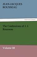 The Confessions of J. J. Rousseau - Volume 08