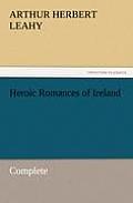 Heroic Romances of Ireland - Complete
