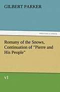 Romany of the Snows, Continuation of Pierre and His People, V1