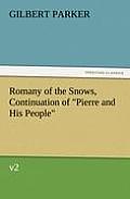 Romany of the Snows, Continuation of Pierre and His People, V2