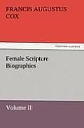 Female Scripture Biographies, Volume II