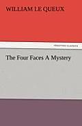 The Four Faces A Mystery
