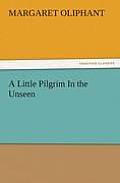 A Little Pilgrim in the Unseen