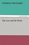 The Law and the Word