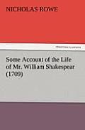 Some Account of the Life of Mr. William Shakespear (1709)