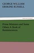 Prime Ministers and Some Others a Book of Reminiscences