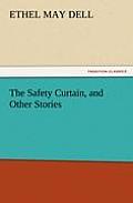 The Safety Curtain, and Other Stories
