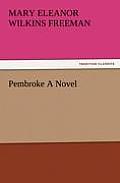 Pembroke a Novel