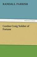 Gordon Craig Soldier of Fortune