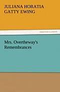 Mrs. Overtheway's Remembrances