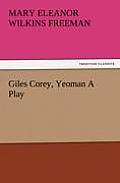 Giles Corey, Yeoman a Play