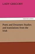 Poets and Dreamers Studies and Translations from the Irish