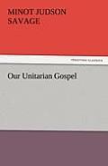 Our Unitarian Gospel
