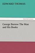 George Borrow the Man and His Books