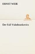 Der Fall Vukobrankovics