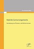 Hybride Lernarrangements: Vernetzung von Pr?senz- und Online-Lernen