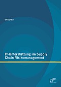 IT-Unterst?tzung im Supply Chain Risikomanagement