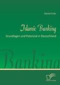 Islamic Banking: Grundlagen und Potenzial in Deutschland
