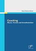 Coaching: Wesen, Formen und Grundtechniken