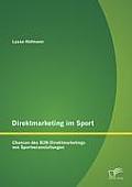 Direktmarketing im Sport: Chancen des B2B-Direktmarketings von Sportveranstaltungen